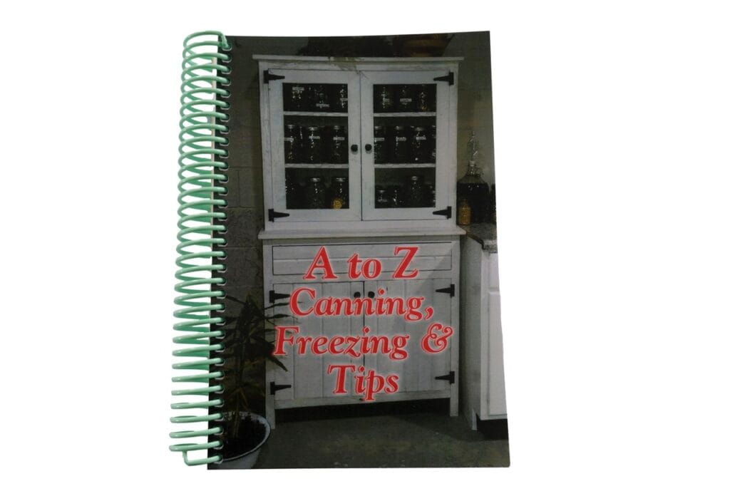 A to Z Canning, Freezing & Tips 1 A to Z Canning, Freezing & Tips