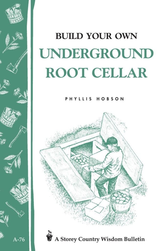 Build Your Own Underground Root Cellar 1 Build Your Own Underground Root Cellar