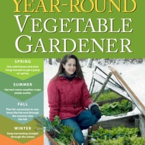 The Year Round Vegetable Gardener
